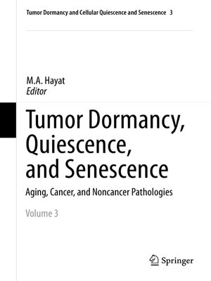 cover image of Tumor Dormancy, Quiescence, and Senescence, Volume 3